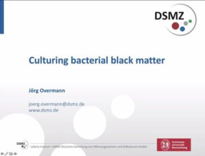 Culturing Bacterial Black Matter - Talk by Jörg Overmann